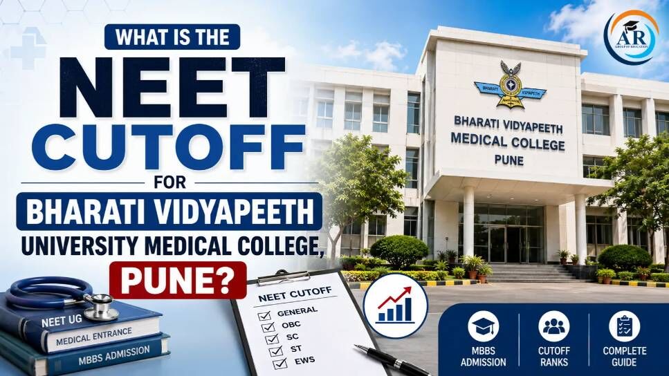 Noida, Education, What Is The NEET Cutoff For Bharati Vidyapeeth University Medical College, Pune?