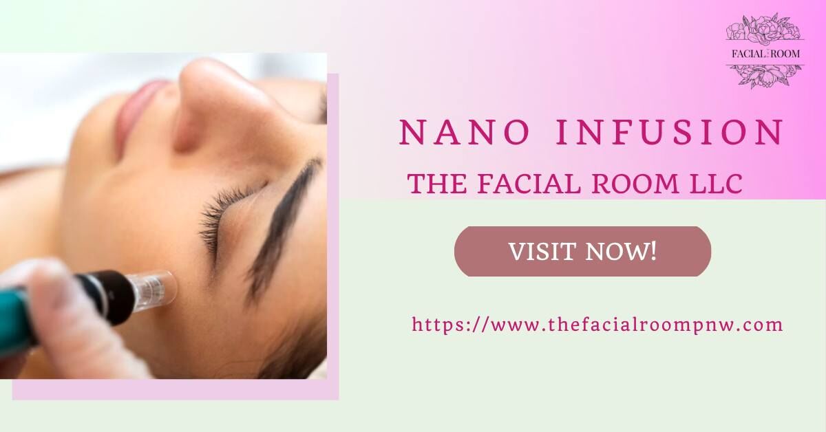 New York, Beautician, Nano Infusion Facial In Southwest Portland, OR At The Facial Room LLC