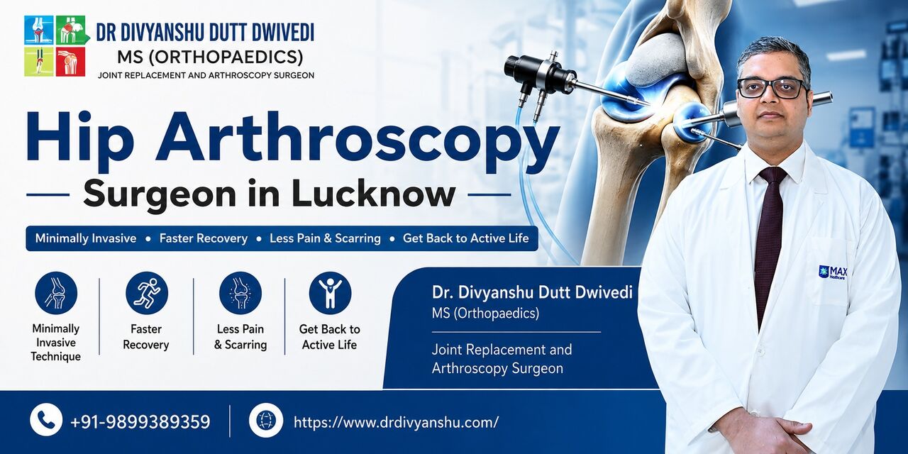Lucknow, Medical, Best Hip Arthroscopy Surgeon In Lucknow For Hip Joint Care