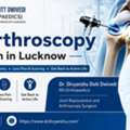 Best Hip Arthroscopy Surgeon In Lucknow For Hip Joint Care