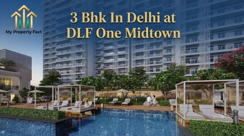New Delhi, Real Estate, My Property Fact | Premium 3 Bhk In Delhi At DLF One Midtown