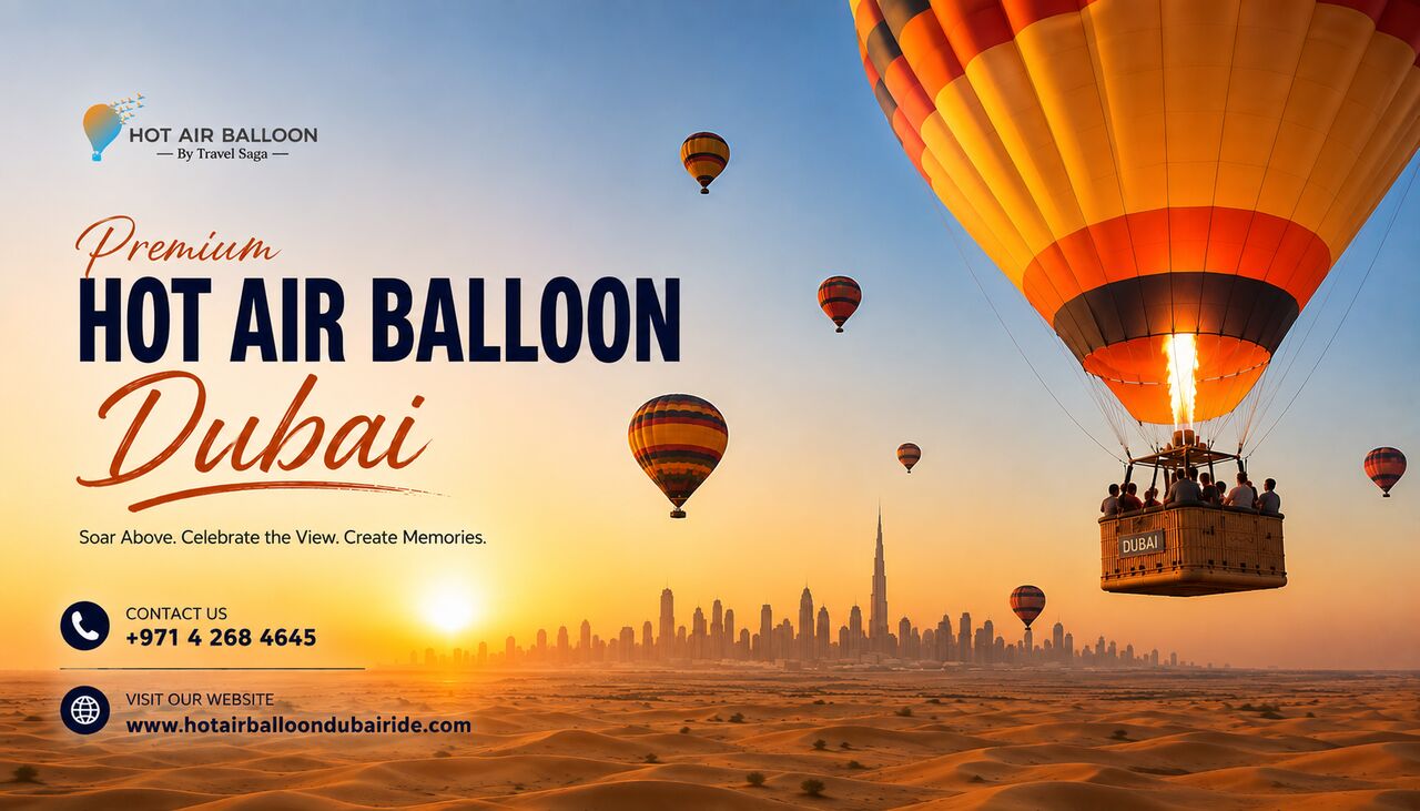 Dubai, Travel, Book A Memorable Premium Hot Air Balloon Dubai Experience