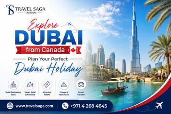 Toronto, Travel, Explore Dubai From Canada &ndash; Plan Your Perfect Dubai Holiday