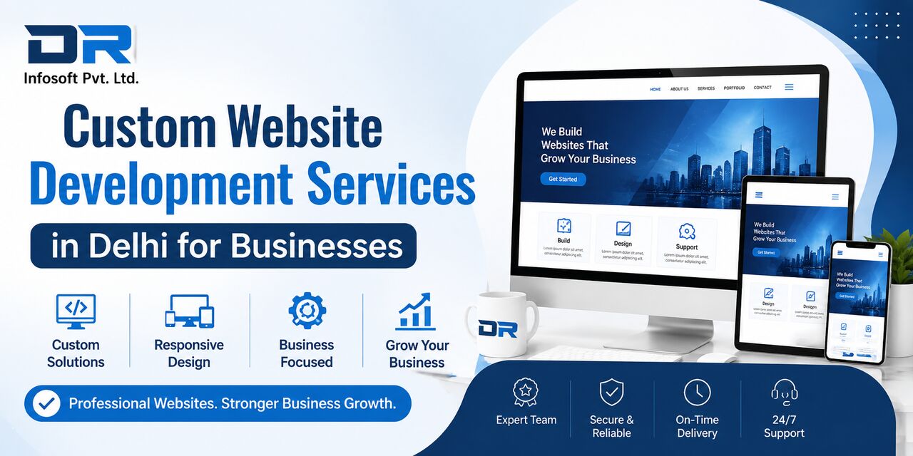 New Delhi, Business, Custom Website Development Services In Delhi For Businesses