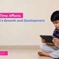 Screen Time And Child Development: Effects, Limits & Tips