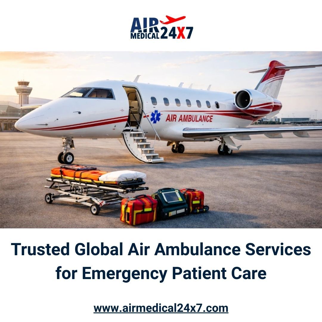 Dubai, Health, Trusted Global Air Ambulance Services For Emergency Patient Care