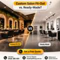 Custom Salon Fit-Out Vs. Ready-Made &mdash; Which Is Right For Your Business?