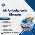 Air Ambulance Services In Dimapur For Fast Medical Transportation