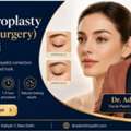 Rejuvenate Your Eyes With Blepharoplasty In Delhi