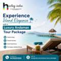 Make Your Island Getaway Special With A Luxury Andaman Tour Package