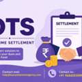 One Time Settlement (OTS) Settle Pending Loan Dues With Banks