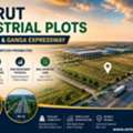 Meerut Industrial Plots | Near NH-34 & Ganga Expressway