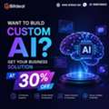 Want To Build Custom AI? Get Your Business Solution At 30% OFF