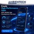 Create High-Performance Apps With Mobile App Development Services