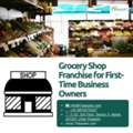 Grocery Shop Franchise For First-Time Business Owners