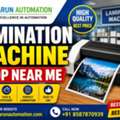Find A Reliable Lamination Machine Shop Near Me