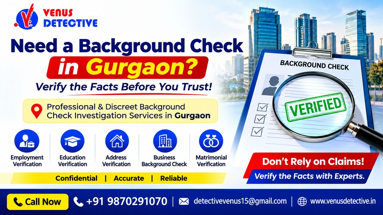 New Delhi, Legal, Background Check Investigation In Gurgaon &ndash; Venus Detective