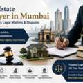 Real Estate Lawyer In Mumbai For Property Legal Matters & Disputes
