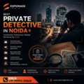 Best Private Detective In Noida | Espionage India