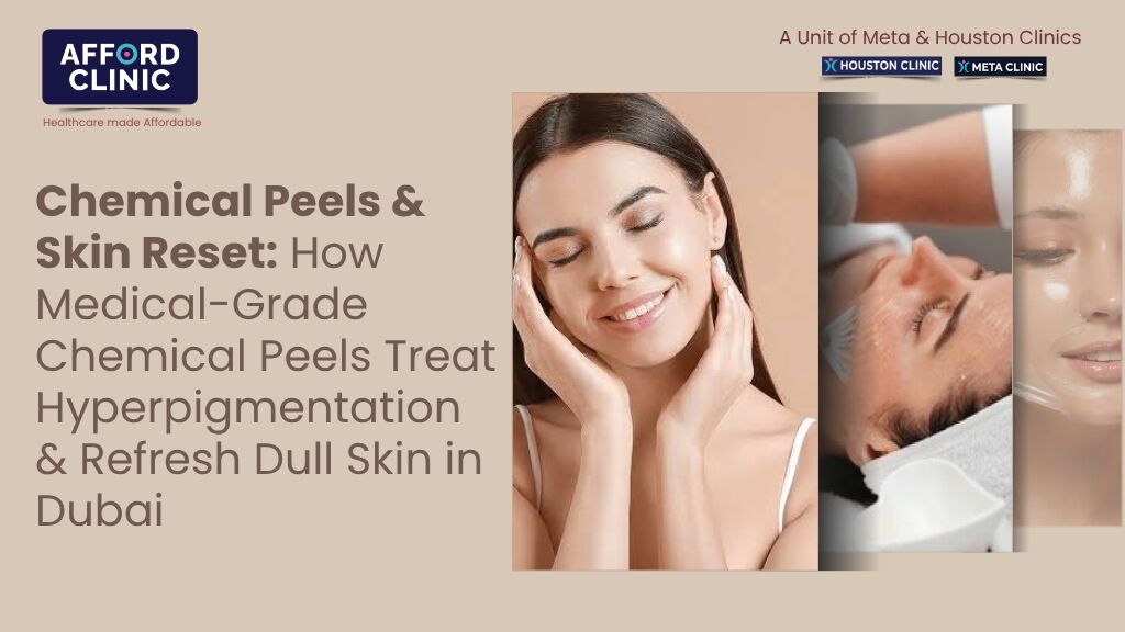 Al Nahda, Health, Chemical Peels & Skin Reset: How Medical-Grade Chemical Peels Treat Hyperpigmentation & Re