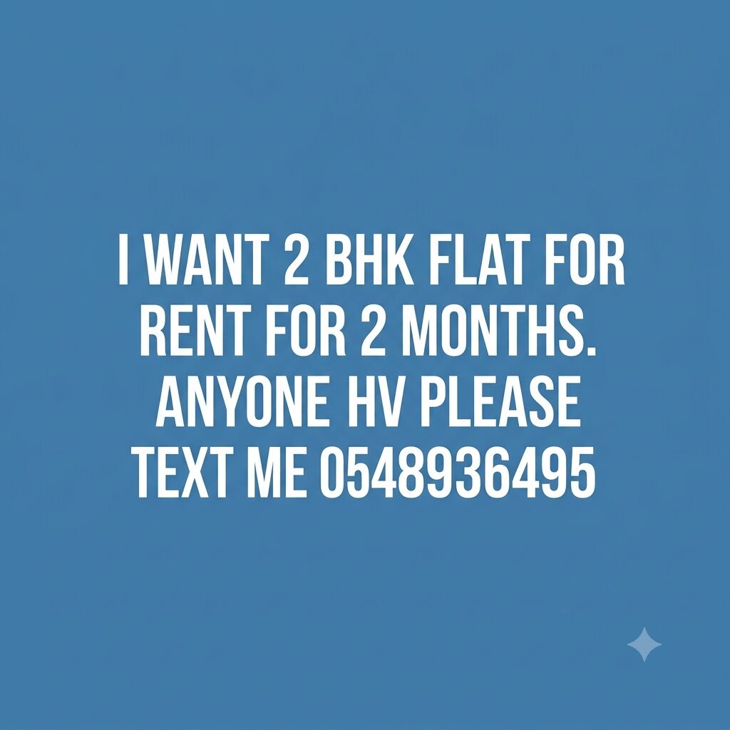 Al Bathaa, Apts/Flats Wanted, Furnished,  I Want 2 Bhk Flat For 2 Months For Rent.