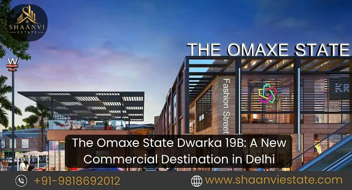 Dwarka, Items Wanted, The Omaxe State Dwarka 19B: A New Commercial Destination In Delhi
