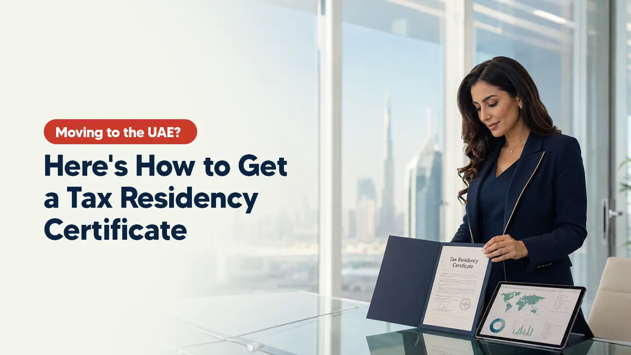 Dubai, Business, Tax Residency Certificate UAE: Benefits, Eligibility & How To Get It