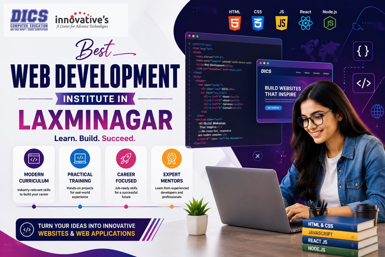 Laxmi Nagar, Education, Best Web Development Institute In Laxmi Nagar For Career-Focused Learning