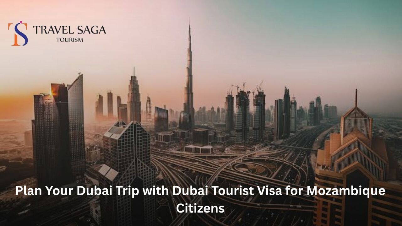 Dubai, Travel, Plan Your Dubai Trip With Dubai Tourist Visa For Mozambique Citizens
