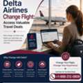 Delta Airlines Change Flight: Access Valuable Travel Deals