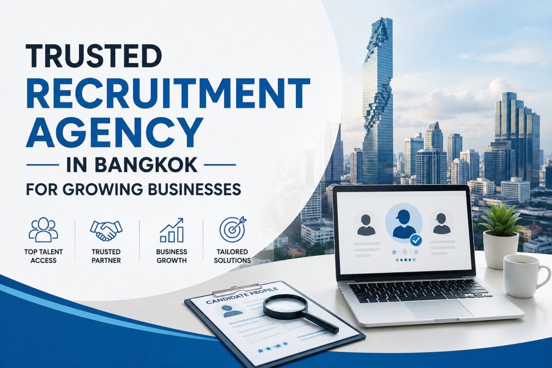 Bangkok, Business, Trusted Recruitment Agency In Bangkok For Growing Businesses