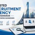 Trusted Recruitment Agency In Bangkok For Growing Businesses