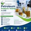 Trusted Petroleum Testing Laboratory In Abu Dhabi For Businesses