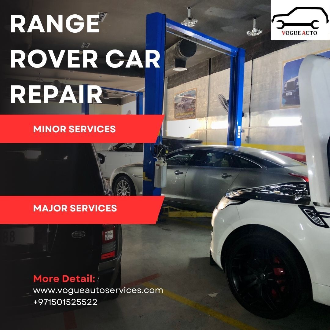 Dubai, Automotive, RANGE ROVER MAJOR & MINOR SERVICES IN DUBAI