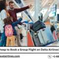 Is It Cheap To Book A Group Flight On Delta Airlines?
