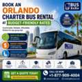 Book An Orlando Charter Bus Rental At Budget-Friendly Rates