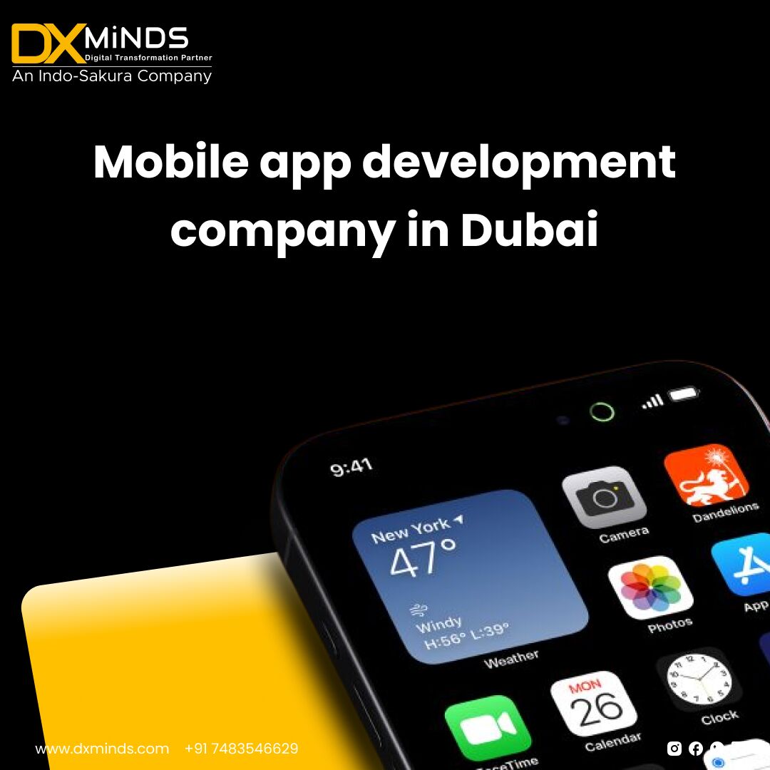 Dubai, Mobile Apps, How To Choose The Best Mobile App Development Company In Dubai For Your Business