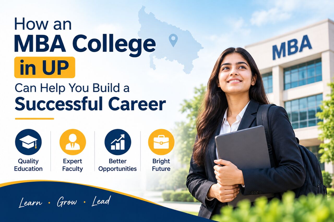 Mumbai, Business, Best MBA College In UP For Building A Successful Management Career