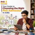 Your Guide To Choosing The Right PhD Admission In India