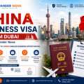 China Business Visa From Dubai  | Wander Nova