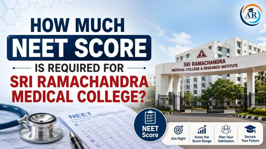 Greater Noida, Education, How Much NEET Score Is Required For Sri Ramachandra Medical College?