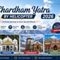 Chardham Yatra By Helicopter 2026 &ndash; Book 4 Dham Helicopter Tour With Gangotri Travels
