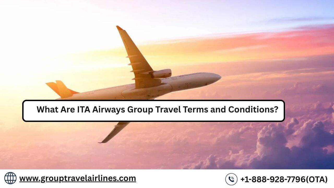 New York, Travel, What Are ITA Airways Group Travel Terms And Conditions?