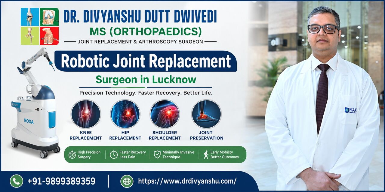Lucknow, Medical, Top Robotic Joint Replacement Surgeon In Lucknow