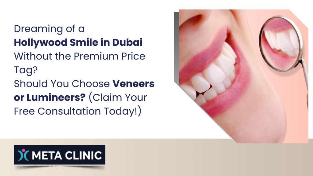 Karama, Dental, Dreaming Of A Hollywood Smile In Dubai Without The Premium Price Tag? &mdash; META Clinic