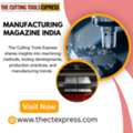 Manufacturing Magazine India Spotlighting Machining And Tooling Innovations