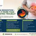 Acidity & Indigestion &ndash; When Is It More Than Just Gastric Trouble? - Dr. Mouna HN