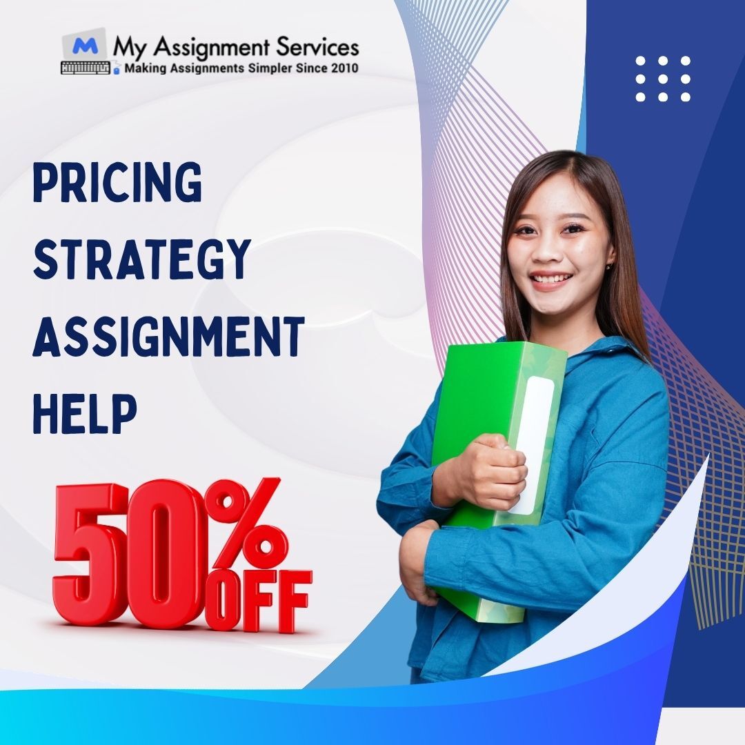 Melbourne, Education, Pricing Strategy Assignment Help Enjoy 50% Off Today
