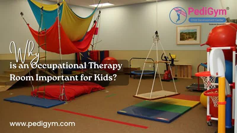 Faridabad, Health, Why An Occupational Therapy Room Is Important For Children
