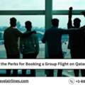 What Are The Perks For Booking A Group Flight On Qatar Airways?